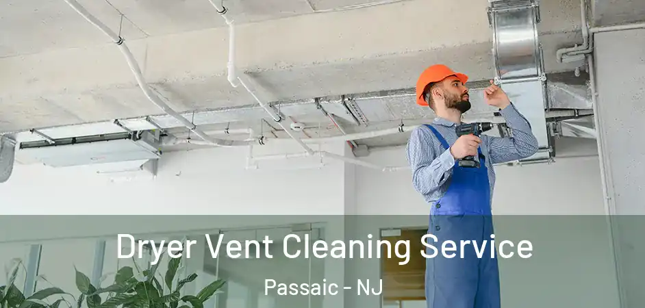  Dryer Vent Cleaning Service Passaic - NJ