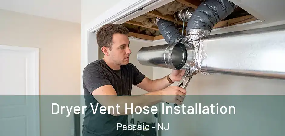 Dryer Vent Hose Installation Passaic - NJ