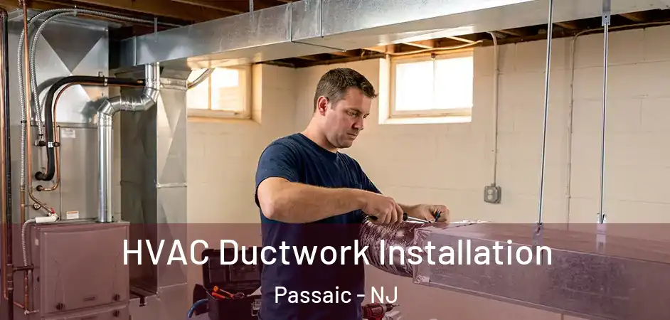  HVAC Ductwork Installation Passaic - NJ