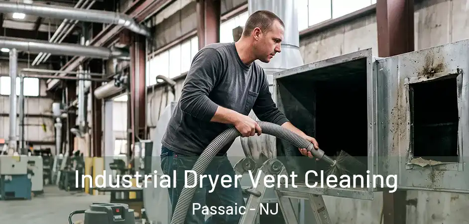 Industrial Dryer Vent Cleaning Passaic - NJ